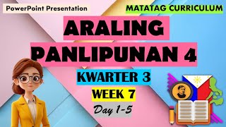 AP 4 Matatag Curriculum PowerPoint Presentation Quarter 3 Week 7 Day 1-5