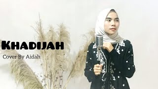 Khadijah - Veve Zulfikar (Aidah Kasea Bintang  Cover)