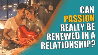 Sexless Marriage? -Here’s How To Rekindle The Passion! - Rekindle The Passion - Mind Movies