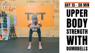 50 Minute Upper Body Strength Workout with Dumbbells | Reset 66 - Day 15