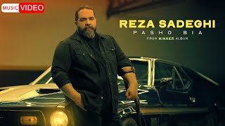 Reza Sadeghi - Pasho Bia | OFFICIAL MUSIC VIDEO