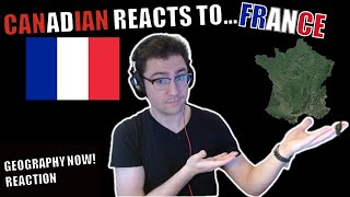 Canadian Reacts to Geography Now! France