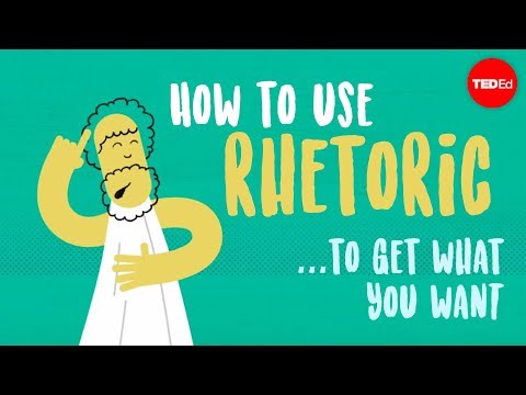 How to use rhetoric to get what you want - Camille A. Langston How to use rhetoric to get what you want - Camille A. Langston