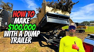 Making $100,000 with your Dump Trailer is Easy, ACTUALLY!