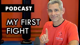 #78: My First Fight: 3 Martial Arts Lessons [Podcast]