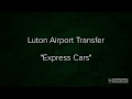 Luton Airport Taxi Transfer By Express Cars