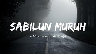 Muhammad al Muqit - The Way of The Tears | Sabilun Muruh Nasheed Lyrics In English