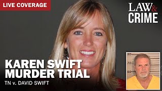 LIVE: Karen Swift Murder Trial — TN v. David Swift — Day Three