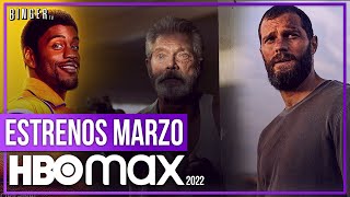 Estrenos HBO Max MARZO 2022 | Series y Películas