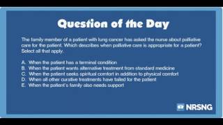NCLEX Practice Questions: Role of Palliative Care (Oncology/Basic Care and Comfort)