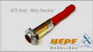 Jeti Anti - Blitz Stecker von HEPF