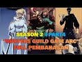 SOLO LEVELING SEASON 2 PART4 | HUNTERS GUILD GATE ARC FULL PEMBAHASAN !!!