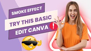 Smoke Effect Try This Basic Edit CANVA #canva #canva2024 #canvatutorial