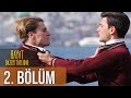 Hayat Bazen Tatlıdır 2. Bölüm (HD)