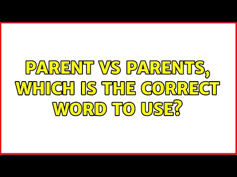 Which is correct parents or parent?