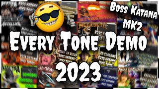 Every Tone Demo 2023! | Boss Katana MK2