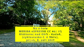 Klášterec nad Ohří - Kadaň, 3. díl, cyklotrasa Ostrov - Chomutov 8.9.2023, 4K