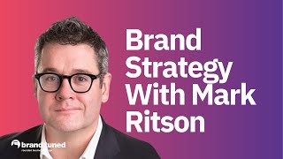 Top Brand Strategy Secrets from Mark Ritson