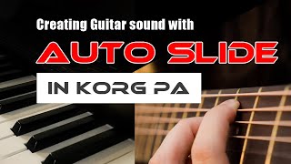 Creating a sliding guitar sound on Korg PA series arrangers | Korg sound editing trick