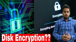 Encryption - Full Disk and File Encryption - Security on Top Explained in Detail !!!