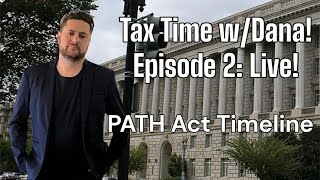 Tax Time w/Dana Live! Episode 2: PATH Refund timeline, New Transcript System Updates and more!