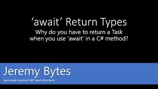 Why do you have to return a Task when you use "await" in a C# method?