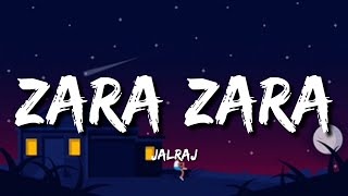 Zara Zara (Lyrics) - Jalraj
