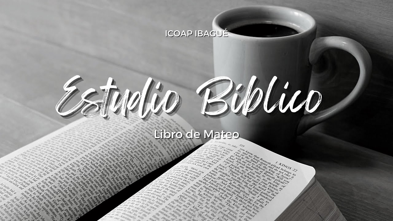 Estudio Bíblico Libro De Mateo - YouTube