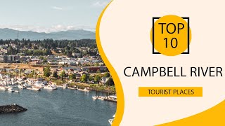 Top 10 Best Tourist Places to Visit in Campbell River | Canada - English