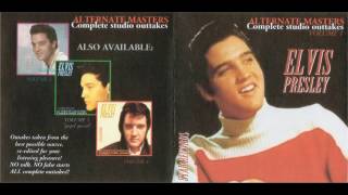 Elvis - Alternate Masters Complete studio outtakes Vol. 01