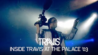 Inside Travis At The Palace 2003 [Documentary]