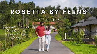 Rosetta by Ferns - Sakleshpur | Property Tour (4K) | Restaurants | Nature | Luxury Resort