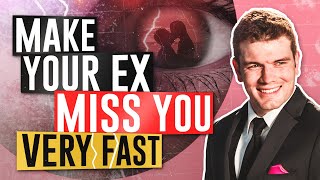How To Make Your Ex Miss You (Very Fast)