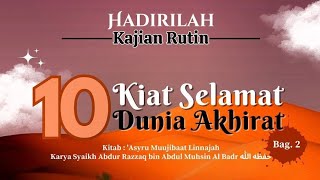 (Bagian 2) 10 Kiat Selamat Dunia Akhirat - Ustadz Muhammad Harianton, S.Pd. حفظه الله @slgmengaji