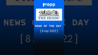 The Hindu analysis | News of Day | 8 Apr 2022