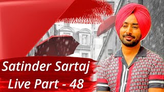 Tere Vaaste Ni Sajjna । Punjabi Song । Satinder Sartaj Live Part - 48