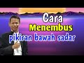 CARA MENEMBUS PIKIRAN BAWAH SADAR