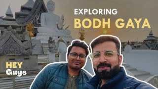 Exploring Bodh gaya with Team Hey Guys