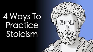 4 Ways To Practice Stoicism