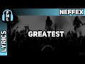 NEFFEX - Greatest [Lyrics]