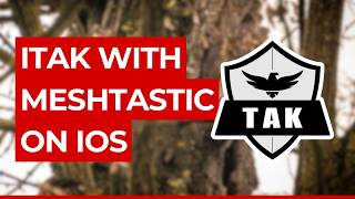 How to Connect #iTAK to #Meshtastic on iOS