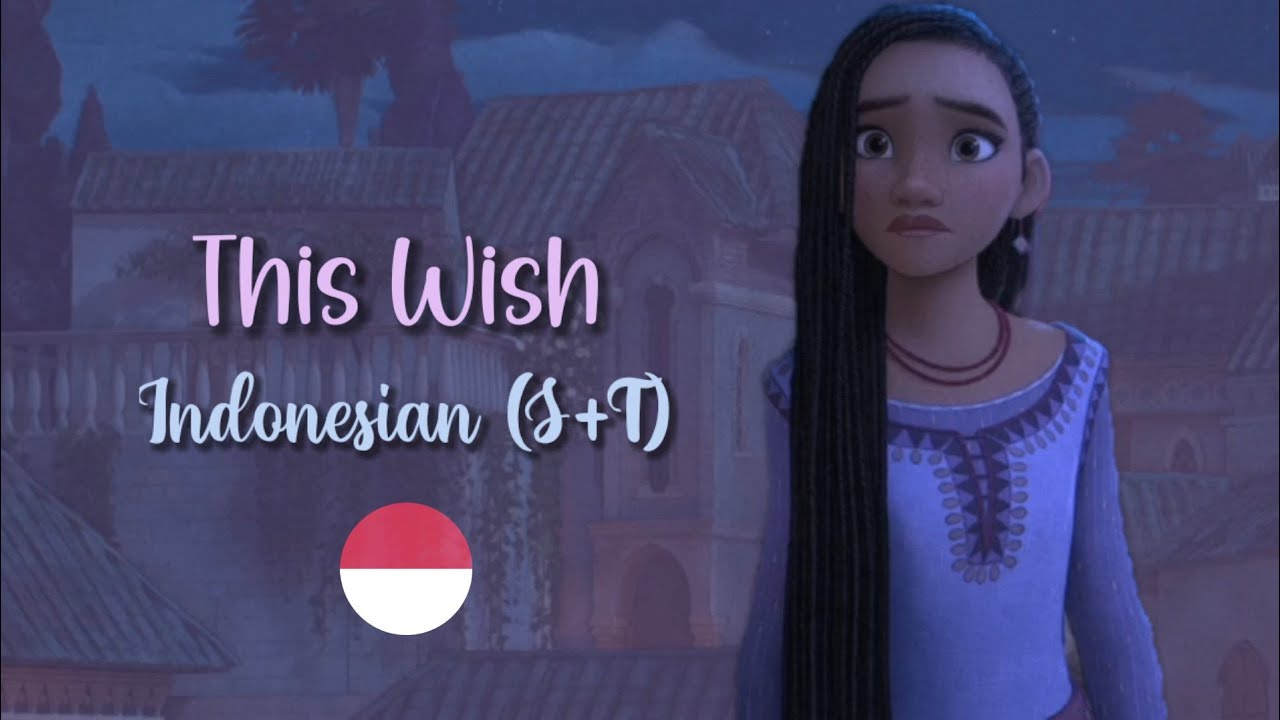 Wish This Wish Indonesian S T Youtube