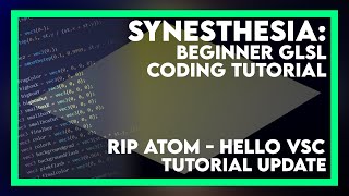 Synesthesia: Beginner GLSL Coding Tutorial UPDATE!