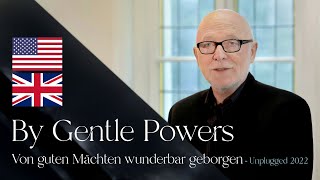 English: By Gentle Powers · Von guten Mächten wunderbar geborgen · Siegfried Fietz