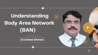 Understanding Body Area Network (BAN)