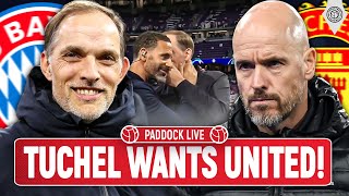 Thomas Tuchel 'WANTS' Man United Move! | Paddock LIVE