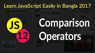 Comparison Operators - # 12 - Learn JavaScript Easily in Bangla 2017