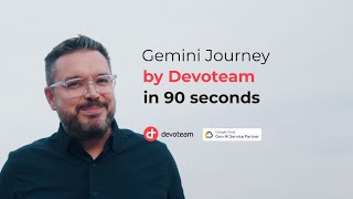 Gemini Journey by Devoteam in 90 seconds ⏰