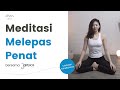 Tenangkan banyak pikiran & lepaskan penat dgn meditasi mindfulness | Guided Meditation Pemula