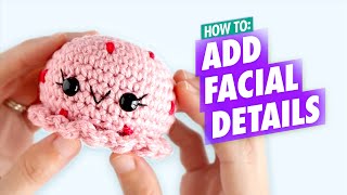 How to Crochet: Adding a Mouth and Eyelashes - Beginner Amigurumi Tutorial